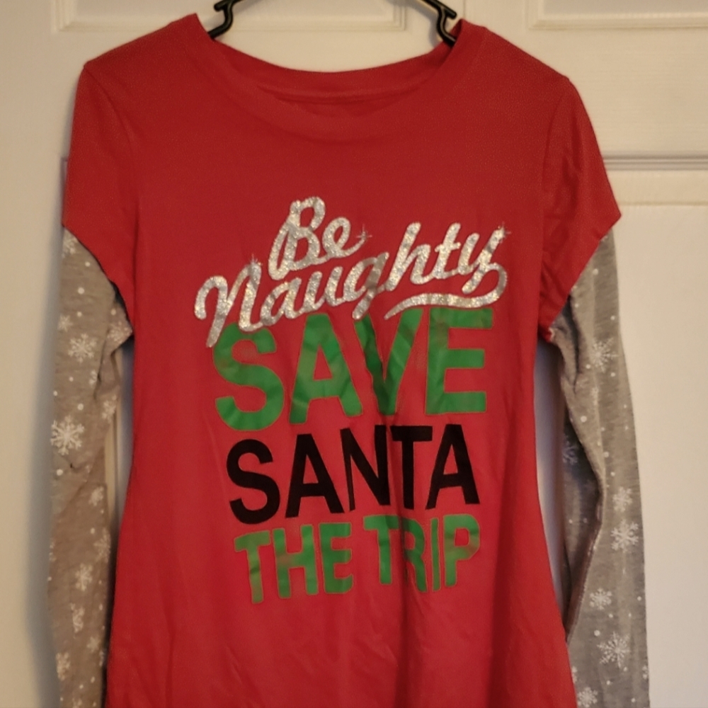 Christmas Long Leeved Tshirt "Be Naughty, Save Santa the Trip" womans size XL
